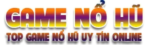 Game Nổ Hũ Uy Tín